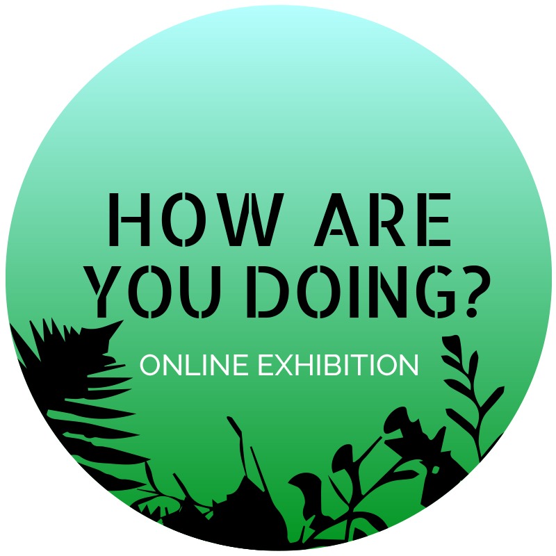 online exhibitions how are you doing